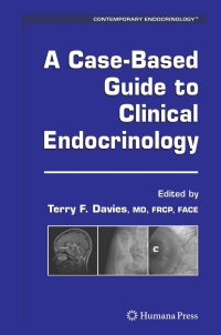 Imagen de portada: A Case-Based Guide to Clinical Endocrinology 9781588298157
