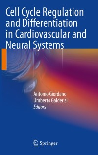 Imagen de portada: Cell Cycle Regulation and Differentiation in Cardiovascular and Neural Systems 1st edition 9781603271523