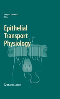 صورة الغلاف: Epithelial Transport Physiology 1st edition 9781603272285