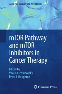 Imagen de portada: mTOR Pathway and mTOR Inhibitors in Cancer Therapy 9781603272704