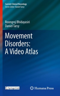 Cover image: Movement Disorders: A Video Atlas 9781603274258