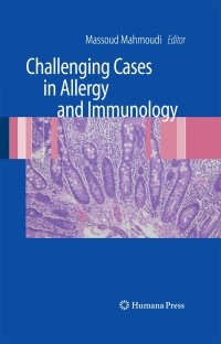 Cover image: Challenging Cases in Allergy and Immunology 1st edition 9781603274425