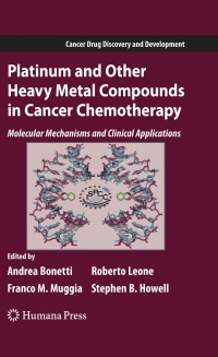 صورة الغلاف: Platinum and Other Heavy Metal Compounds in Cancer Chemotherapy 1st edition 9781603274586