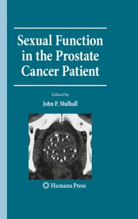 Cover image: Sexual Function in the Prostate Cancer Patient 1st edition 9781603275545