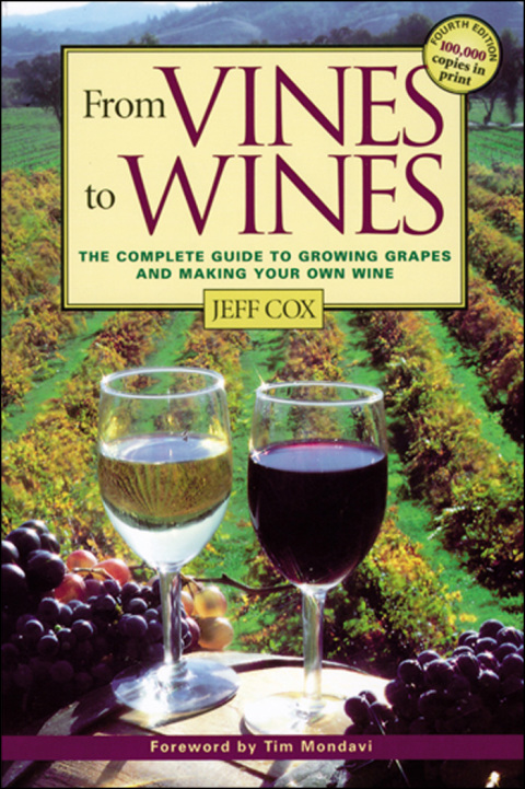 From Vines to Wines: The Complete Guide to Growing Grapes and Making Your Own Wine - FULL INSTANT DOWNLOAD | PDF DOCX EPUB