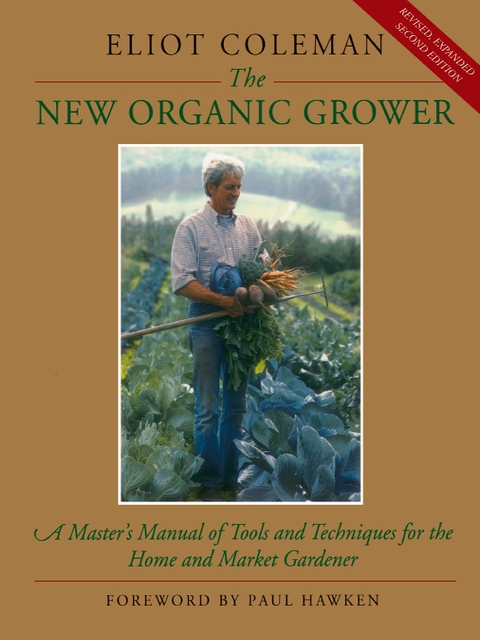 The New Organic Grower: A Master's Manual of Tools and Techniques for the Home and Market Gardener, 2nd Edition, 2nd Edition - FULL INSTANT DOWNLOAD | PDF DOCX EPUB