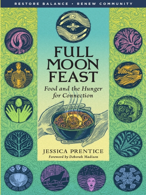 Full Moon Feast: Food and the Hunger for Connection - FULL INSTANT DOWNLOAD | PDF DOCX EPUB