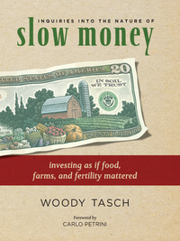 Cover image: Inquiries into the Nature of Slow Money 9781603582544