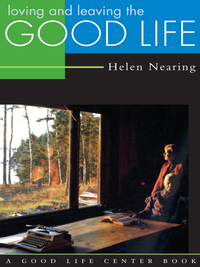 Cover image: Loving and Leaving the Good Life 9780930031633