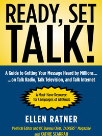 Cover image: Ready, Set, Talk!: A Guide to Getting Your Message Heard by Millions on Talk Radio, Talk Television, and Talk Internet