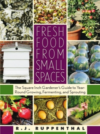 Titelbild: Fresh Food from Small Spaces 9781603580281