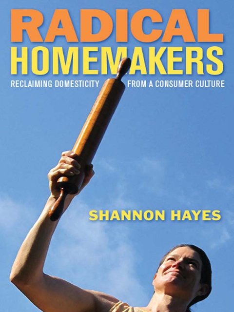 Radical Homemakers - FULL INSTANT DOWNLOAD | PDF DOCX EPUB