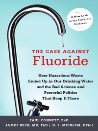 Omslagafbeelding: The Case against Fluoride 9781603582872