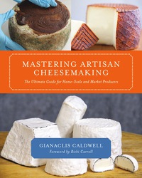Imagen de portada: Mastering Artisan Cheesemaking 9781603583329