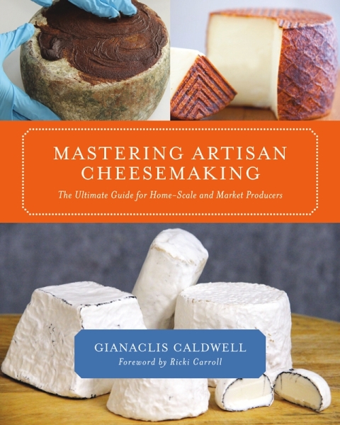 Mastering Artisan Cheesemaking: The Ultimate Guide for Home-Scale and Market Producers - FULL INSTANT DOWNLOAD | PDF DOCX EPUB