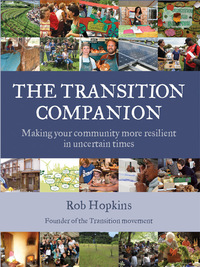 Cover image: The Transition Companion: Making Your Community More Resilient in Uncertain Times