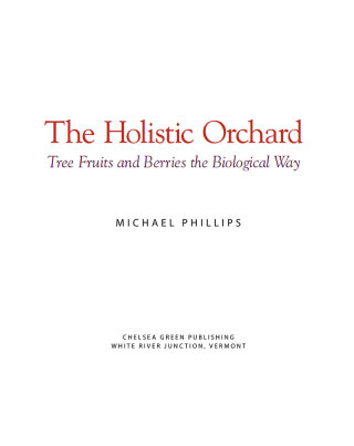Cover image: The Holistic Orchard 9781933392134