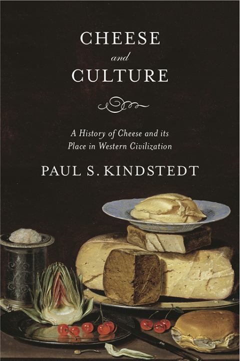 Cheese and Culture: A History of Cheese and its Place in Western Civilization - FULL INSTANT DOWNLOAD | PDF DOCX EPUB