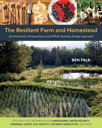 صورة الغلاف: The Resilient Farm and Homestead 9781603584449
