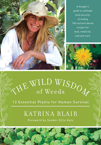 Cover image: The Wild Wisdom of Weeds 9781603585163