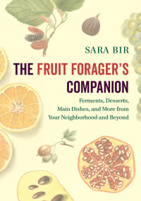 Omslagafbeelding: The Fruit Forager's Companion 9781603587167