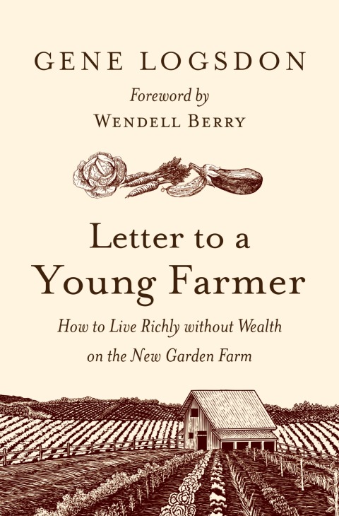 Letter to a Young Farmer: How to Live Richly without Wealth on the New Garden Farm - FULL INSTANT DOWNLOAD | PDF DOCX EPUB