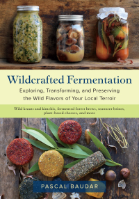 Cover image: Wildcrafted Fermentation 9781603588515