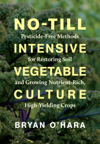 表紙画像: No-Till Intensive Vegetable Culture 9781603588539