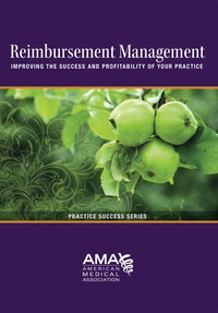 Cover image: Reimbursement Management: Improving the Success and Profitability of Your Practice 9781603592932