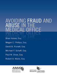 Cover image: Avoiding Fraud and Abuse in the Medical Office 9781603598385