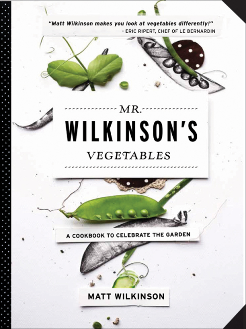 Mr. Wilkinson's Vegetables: A Cookbook to Celebrate the Garden - FULL INSTANT DOWNLOAD | PDF DOCX EPUB