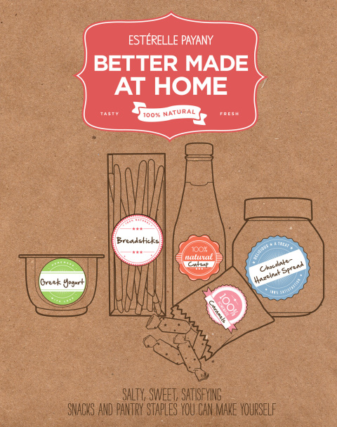 Better Made At Home: Salty, Sweet, and Satisfying Snacks and Pantry Staples You Can Make Yourself - FULL INSTANT DOWNLOAD | PDF DOCX EPUB