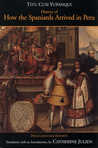 Cover image: History of How the Spaniards Arrived in Peru 9780872208285