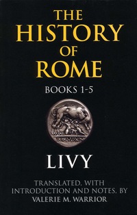 صورة الغلاف: The History of Rome, Books 1-5 9780872207233