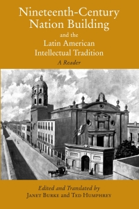 Cover image: Nineteenth-Century Nation Building and the Latin American Intellectual Tradition 1st edition 9780872208377