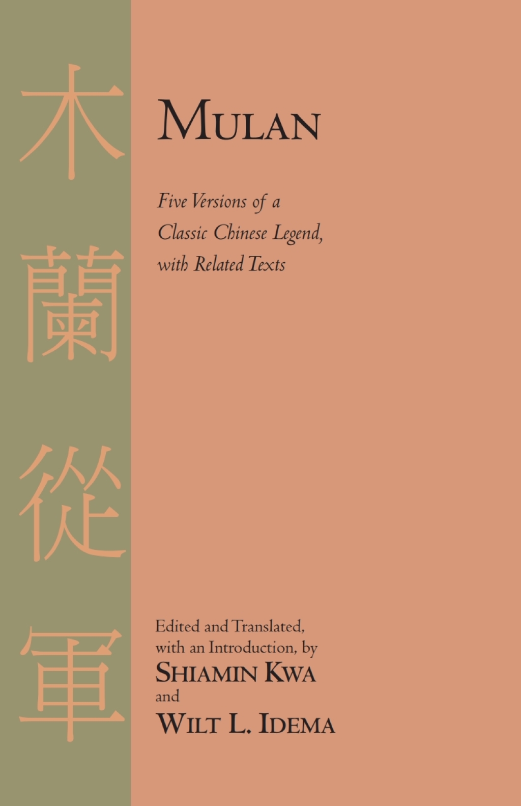 Mulan Five Versions of a Classic Chinese Legend, with Related Texts 1st Edition