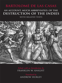 Cover image: An Account, Much Abbreviated, of the Destruction of the Indies 9780872206250