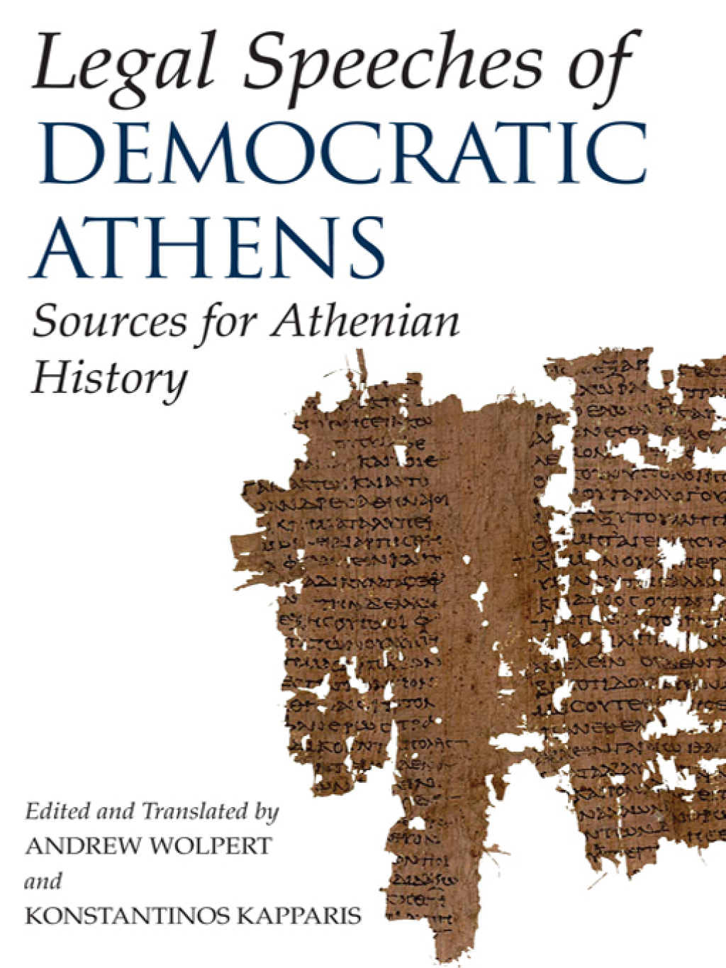 Legal Speeches of Democratic Athens Sources for Athenian History 1st Edition