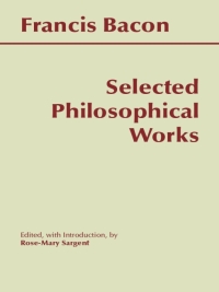 Cover image: Bacon: Selected Philosophical Works 9780872204706