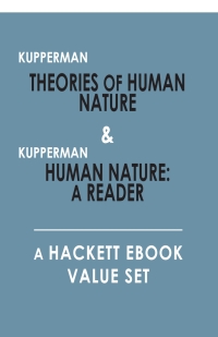 表紙画像: Theories of Human Nature, and, Human Nature: A Reader 9781603849449