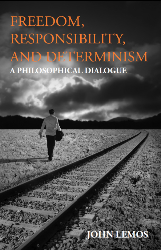 Cover image: Freedom, Responsibility, and Determinism 9781603849302