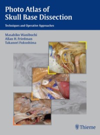 Omslagafbeelding: Photo Atlas of Skull Base Dissection 1st edition 9781588905215