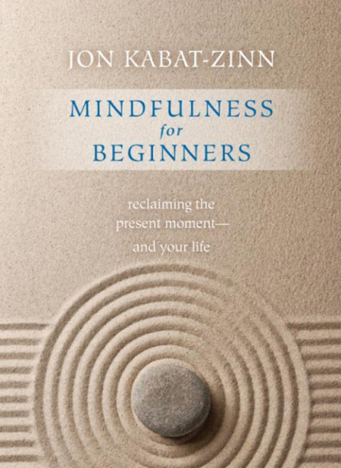 Mindfulness for Beginners : Reclaiming the Present Moment—and Your Life - FULL INSTANT DOWNLOAD | PDF DOCX EPUB