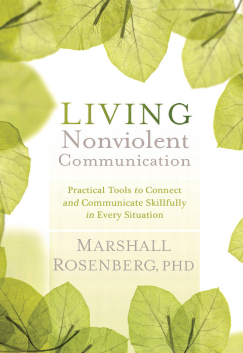 Living Nonviolent Communication: Practical Tools to Connect and Communicate Skillfully in Every Situation - FULL INSTANT DOWNLOAD | PDF DOCX EPUB