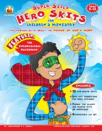 Imagen de portada: Super-Silly Hero Skits for Children’s Ministry, Grades K - 7 9781600224423
