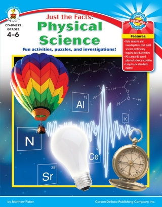 صورة الغلاف: Just the Facts: Physical Science, Grades 4 - 6 9781604181555