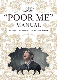 Imagen de portada: The "Poor Me" Manual 9781604190748