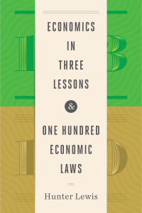 Omslagafbeelding: Economics in Three Lessons and One Hundred Economics Laws 9781604191141