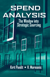 Cover image: Spend Analysis: The Window into Strategic Sourcing 1st edition 9781932159936