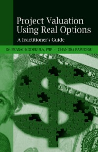 صورة الغلاف: Project Valuation Using Real Options: A Practitioner’s Guide 1st edition 9781932159431